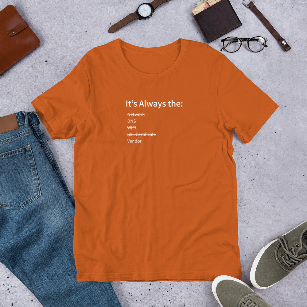 Funny IT t-shirt blaming vendor for network outages, sysadmin humor shirt.