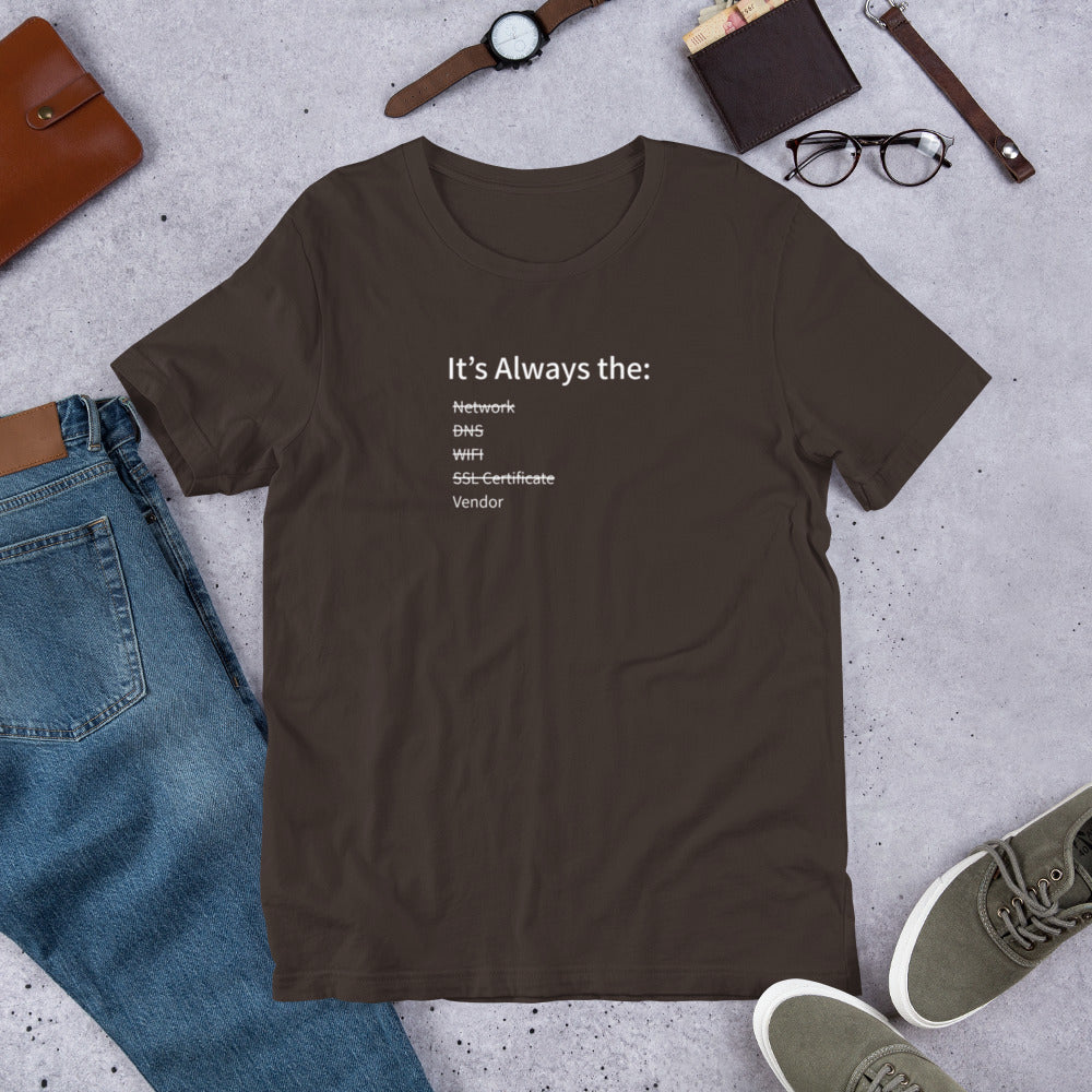 Funny IT t-shirt blaming vendor for network outages, sysadmin humor shirt.