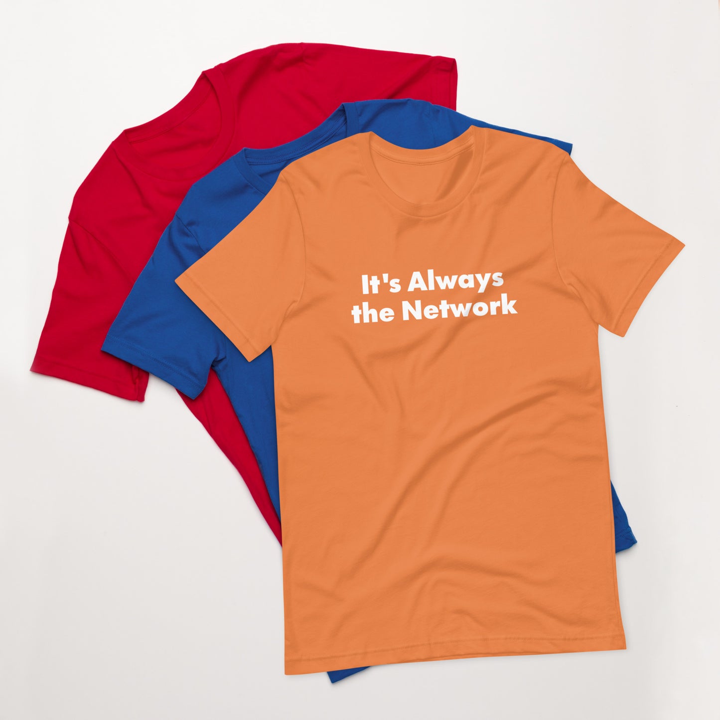 It's Always the Network Funny Computer Shirt