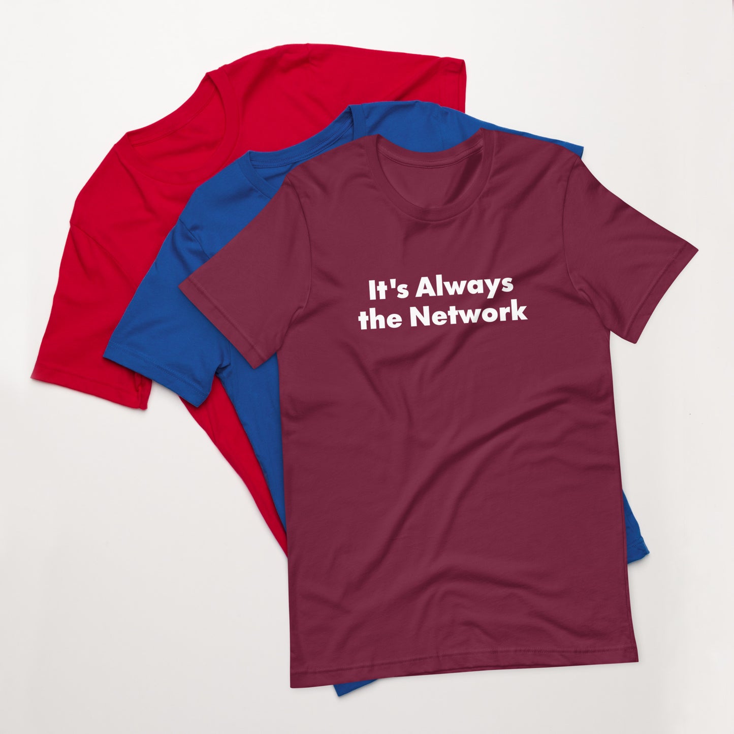 It's Always the Network Funny Computer Shirt