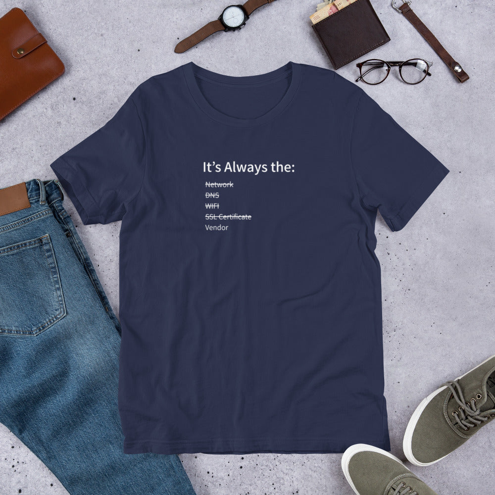Funny IT t-shirt blaming vendor for network outages, sysadmin humor shirt.