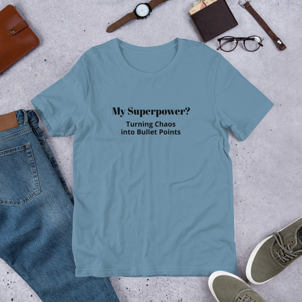 My Superpower Turning Chaos into Bullet Points Tshirt