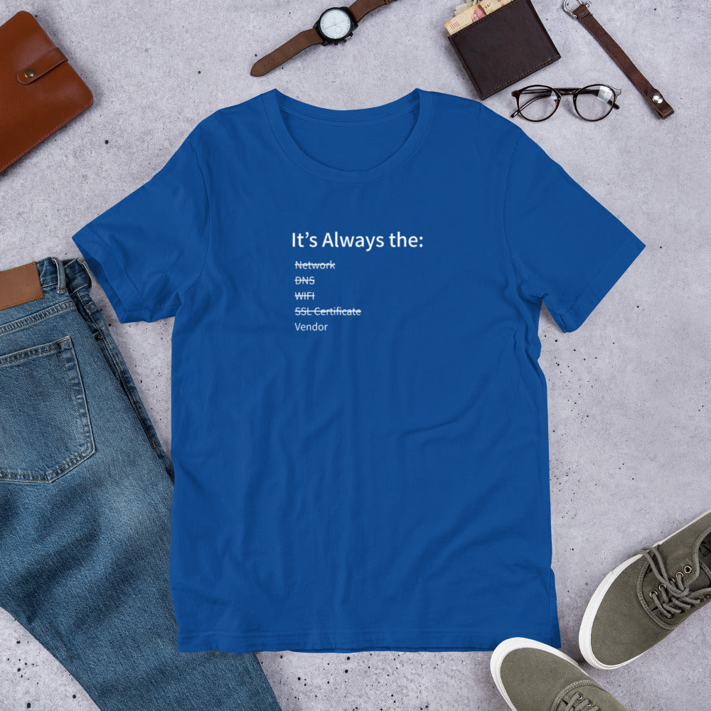 Funny IT t-shirt blaming vendor for network outages, sysadmin humor shirt.