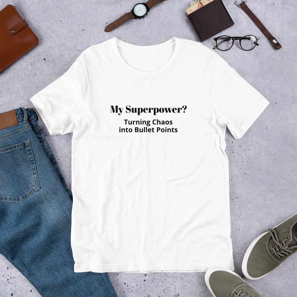 My Superpower Turning Chaos into Bullet Points Tshirt