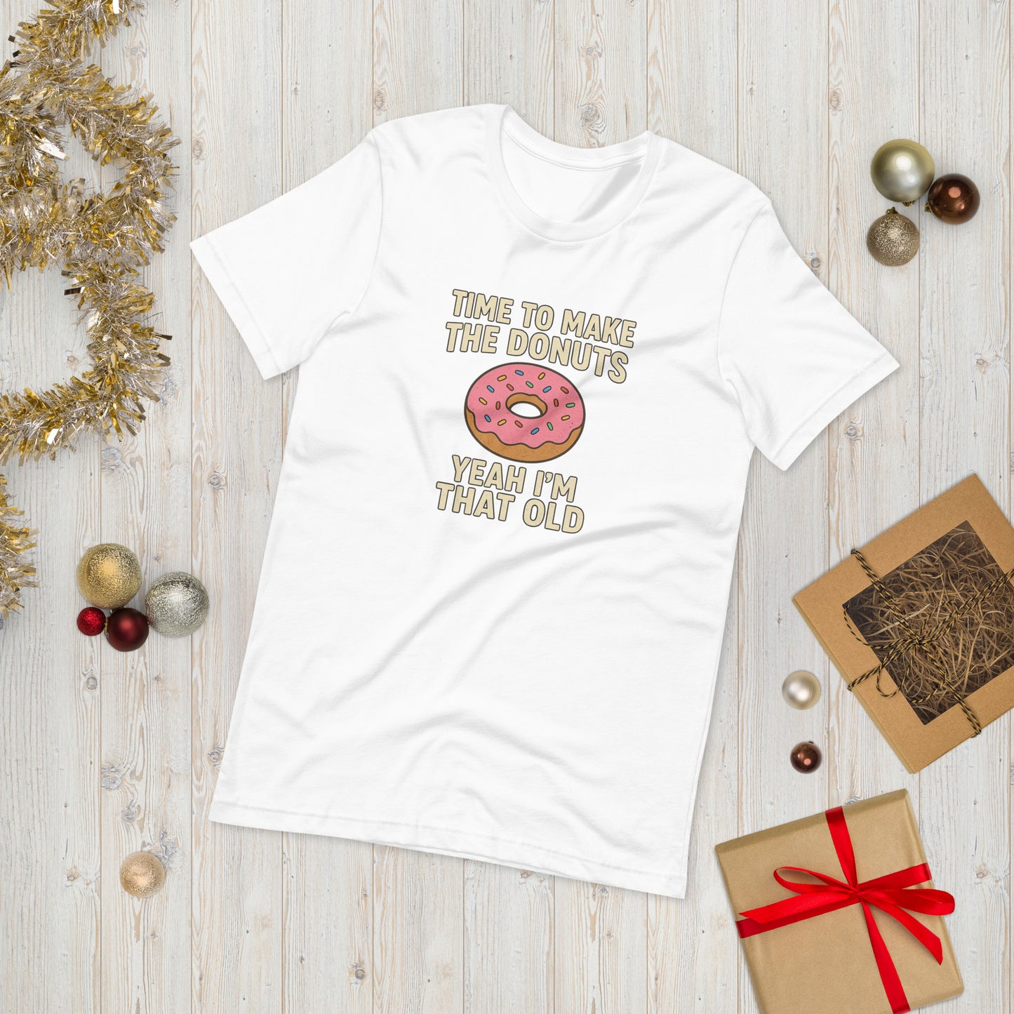 Sarcastic Time to Make the Donuts Shirt