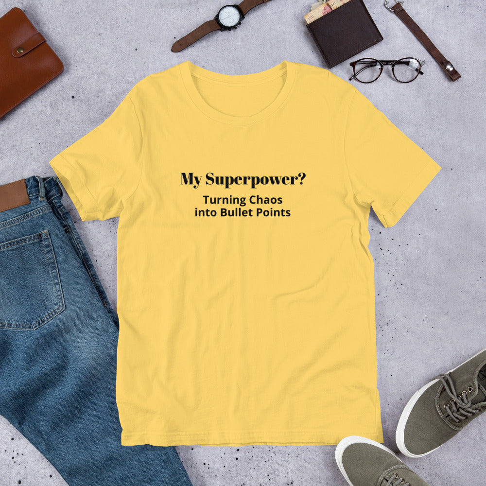 My Superpower Turning Chaos into Bullet Points Tshirt