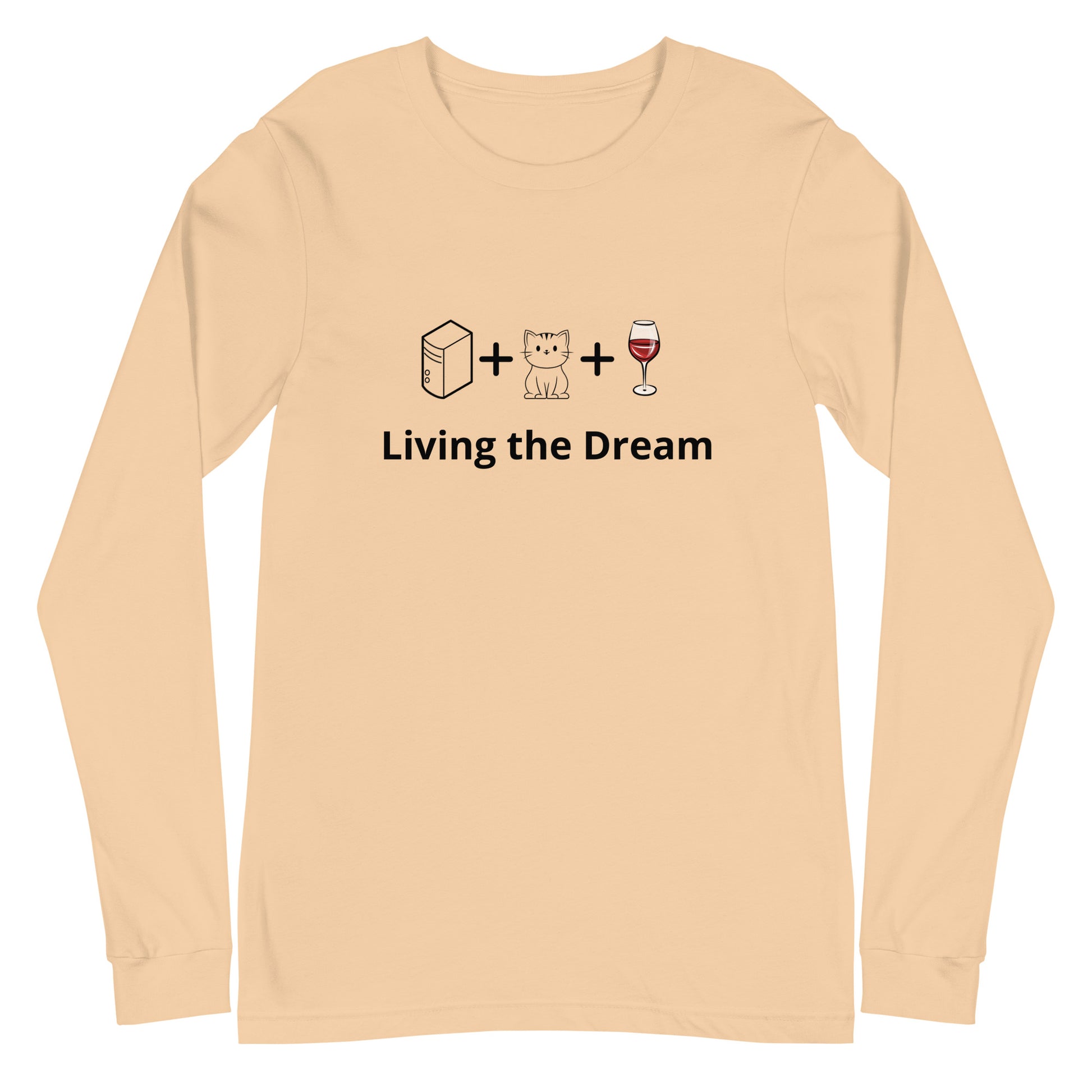 Computers Cats and Wine Living the Dream Long Sleeve Shirt