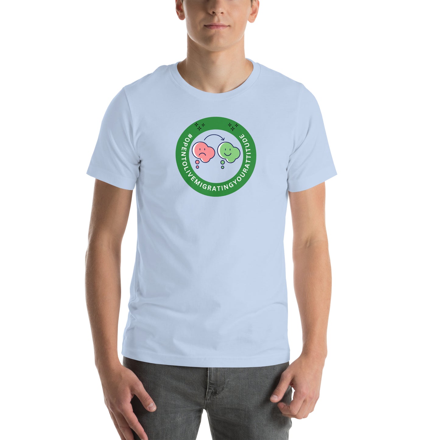 T-shirt with a Work Status Badge that says #OPENTOLIVEMIGRATINGYOURATTITUDE