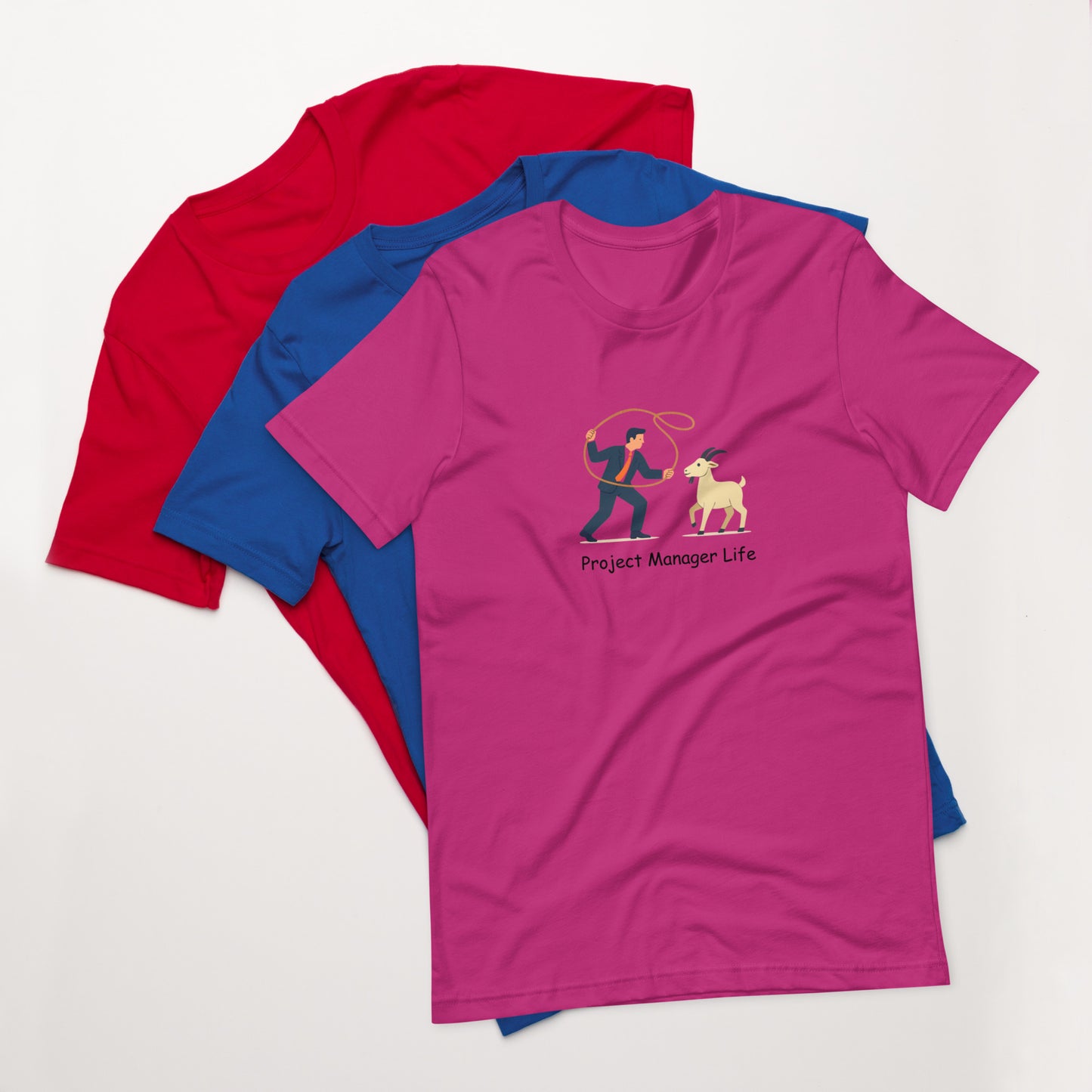 Project Manager Life T-Shirt with a picture of a project manager wrangling a goat.