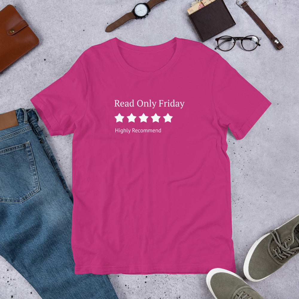 A T-Shirt that Says Read Only Friday and shows a 5 Star Review, Highly Recommend