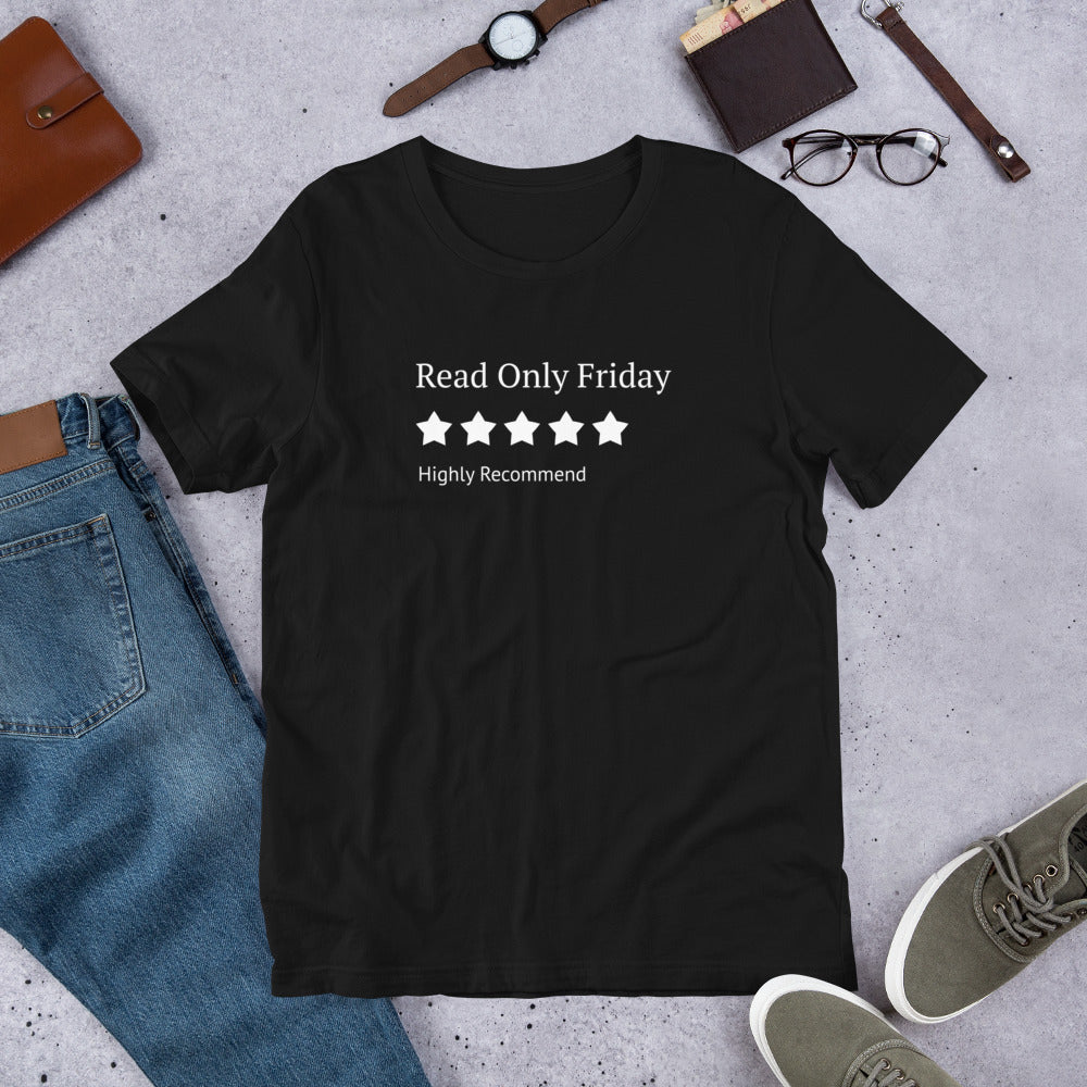 A T-Shirt that Says Read Only Friday and shows a 5 Star Review, Highly Recommend