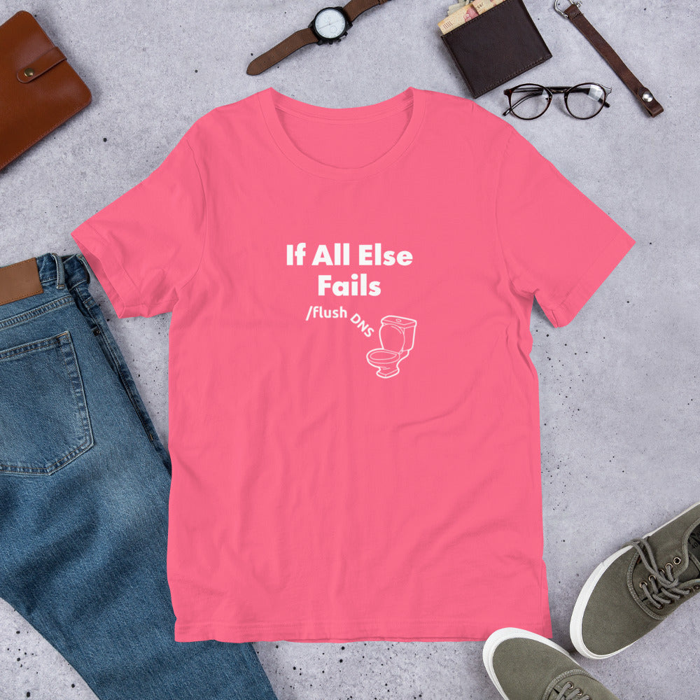 If All Else Fails FlushDNS Funny SysAdmin TShirt