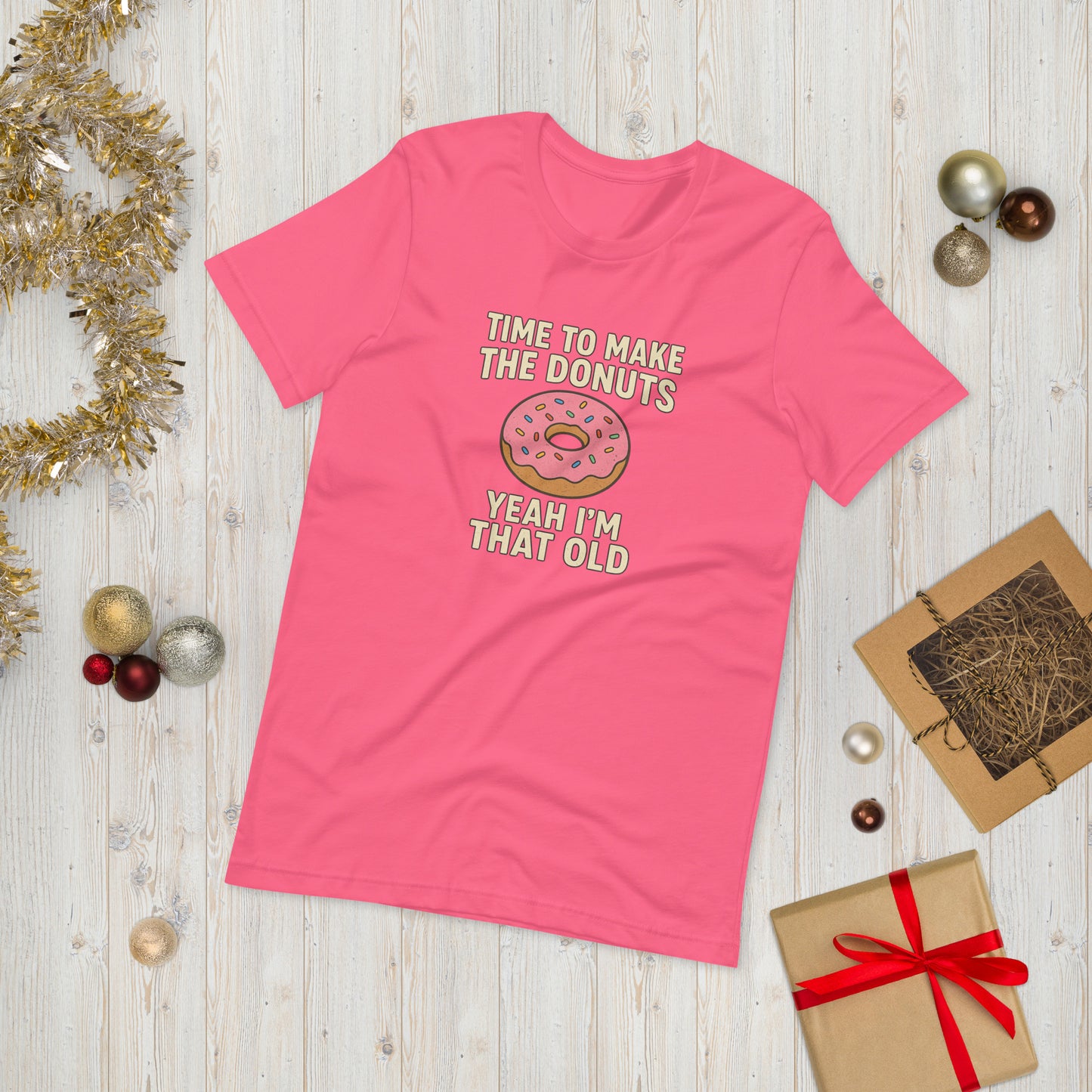 Sarcastic Time to Make the Donuts Shirt