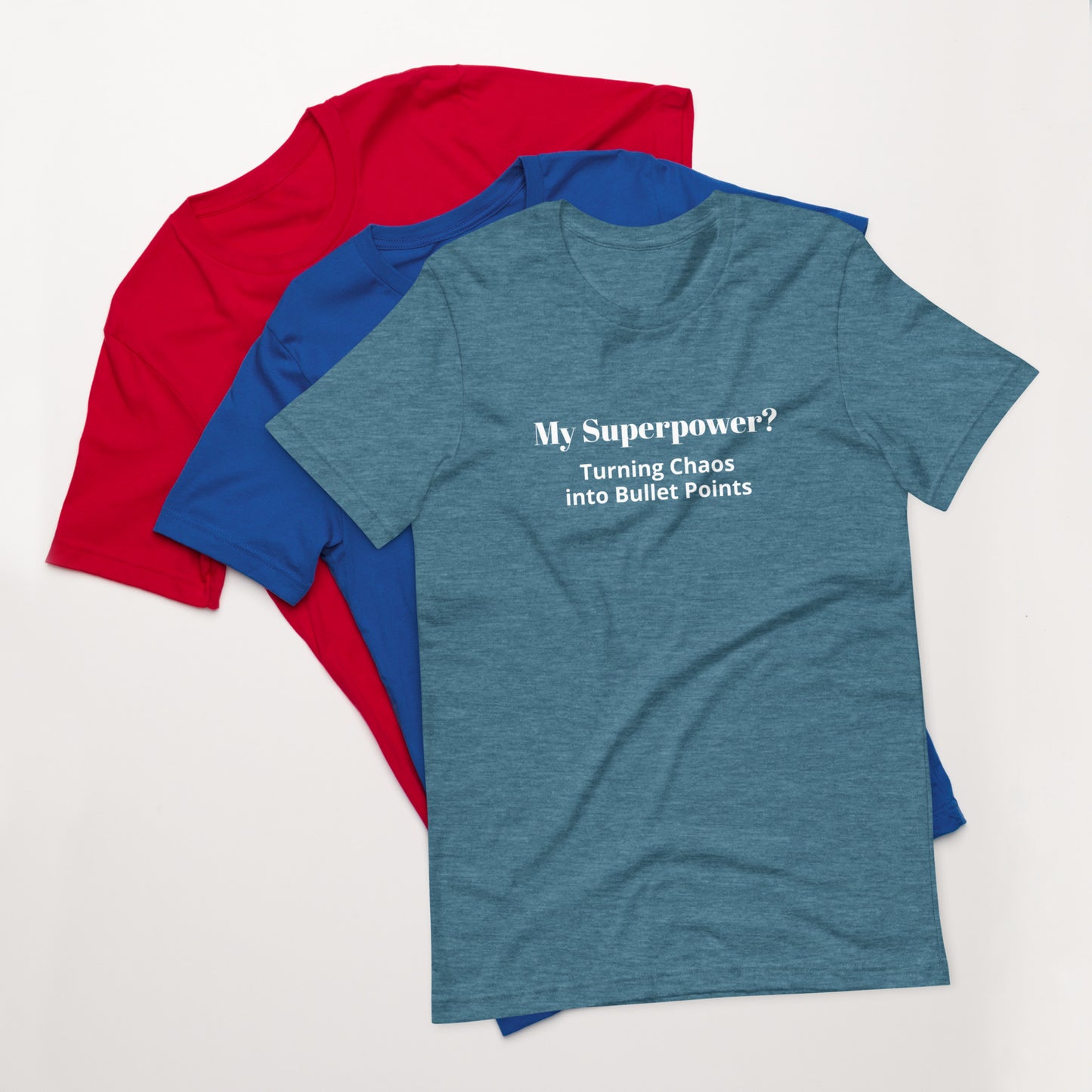 My Superpower is turning chaos into bullet points tshirt