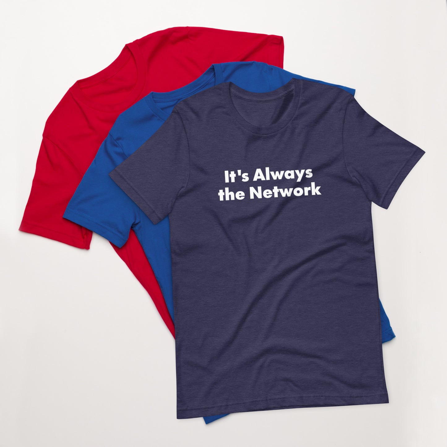 It's Always the Network Funny Computer Shirt