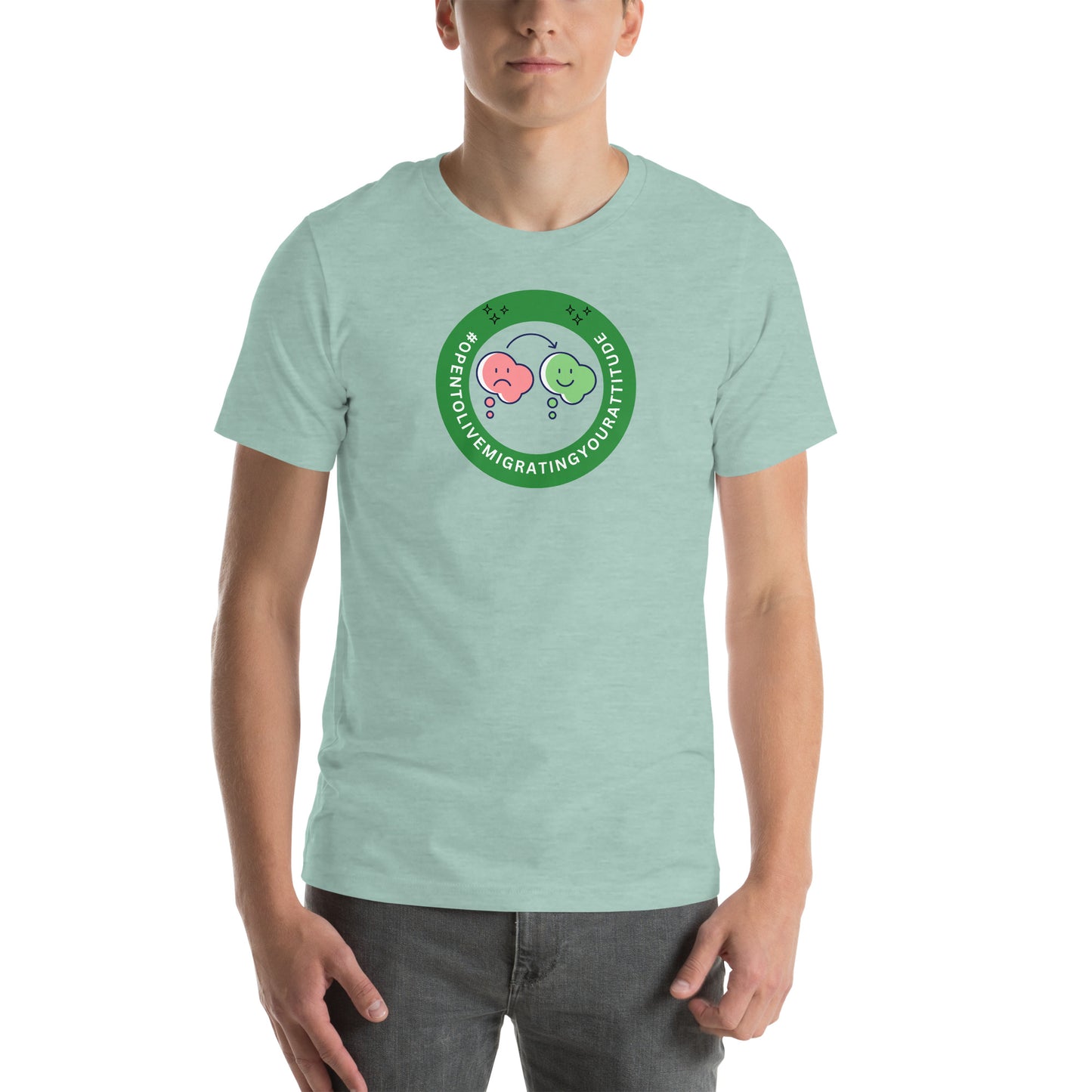 T-shirt with a Work Status Badge that says #OPENTOLIVEMIGRATINGYOURATTITUDE