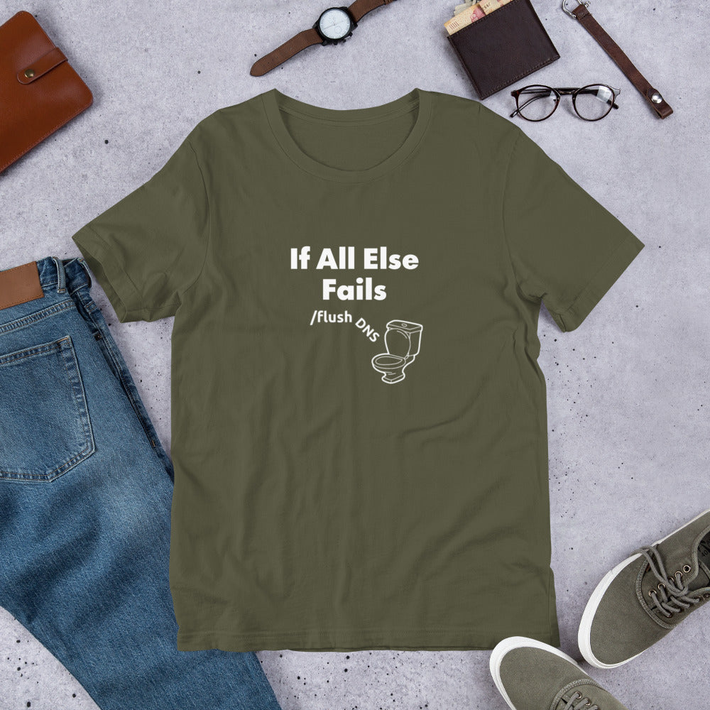 If All Else Fails FlushDNS Funny SysAdmin TShirt