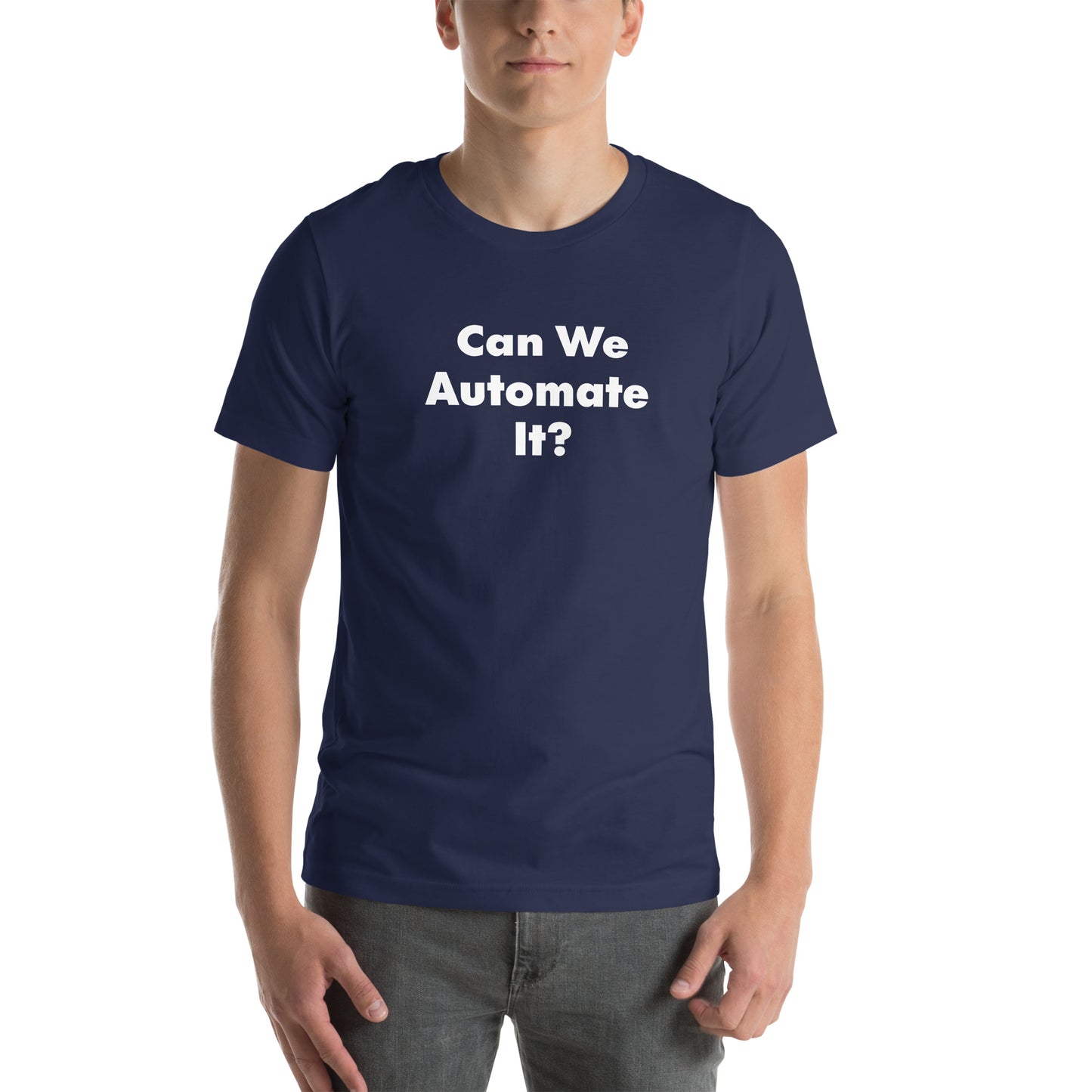Can We Automate It text on a blue t-shirt