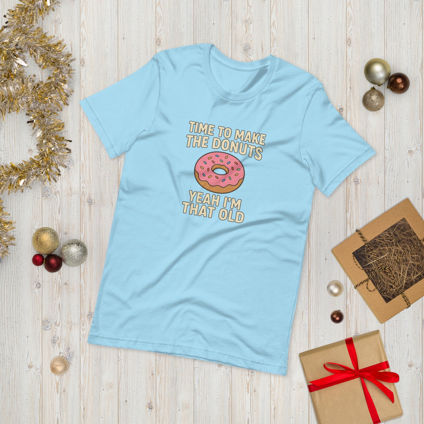 Sarcastic Time to Make the Donuts Shirt