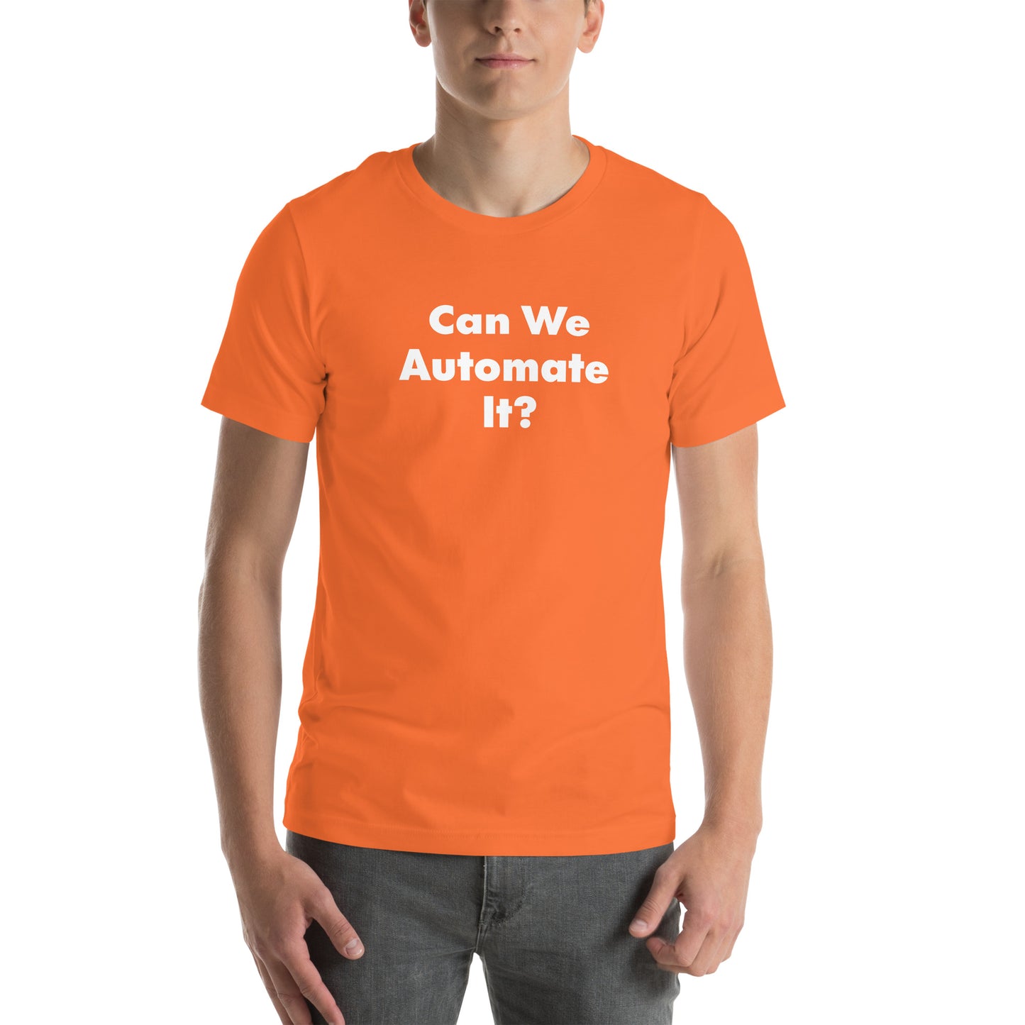 Can We Automate It text on an orange t-shirt