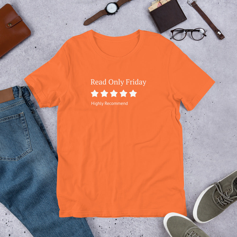 A T-Shirt that Says Read Only Friday and shows a 5 Star Review, Highly Recommend