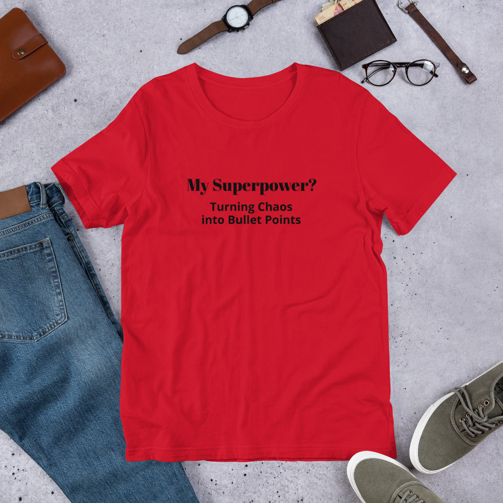My Superpower Turning Chaos into Bullet Points Tshirt