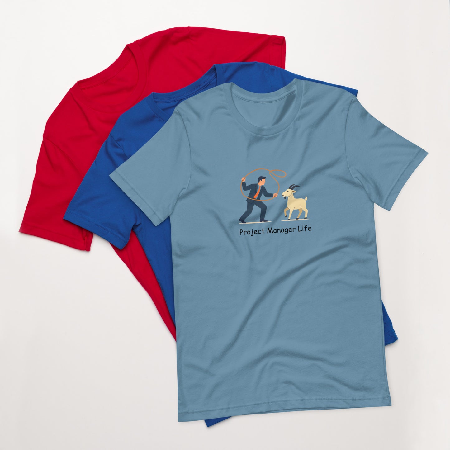 Project Manager Life T-Shirt with a picture of a project manager wrangling a goat.